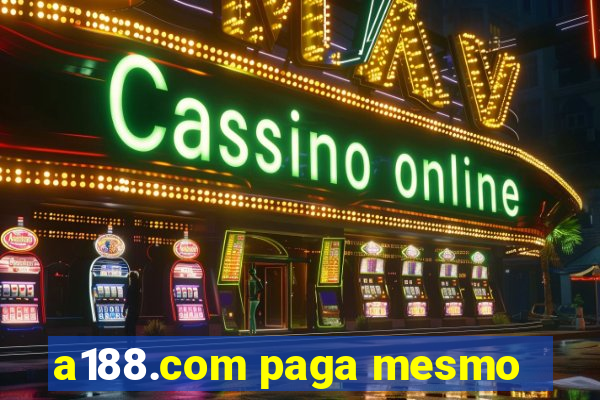 a188.com paga mesmo